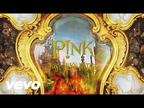 Pink - Just Like Fire (From the Original Motion Picture 